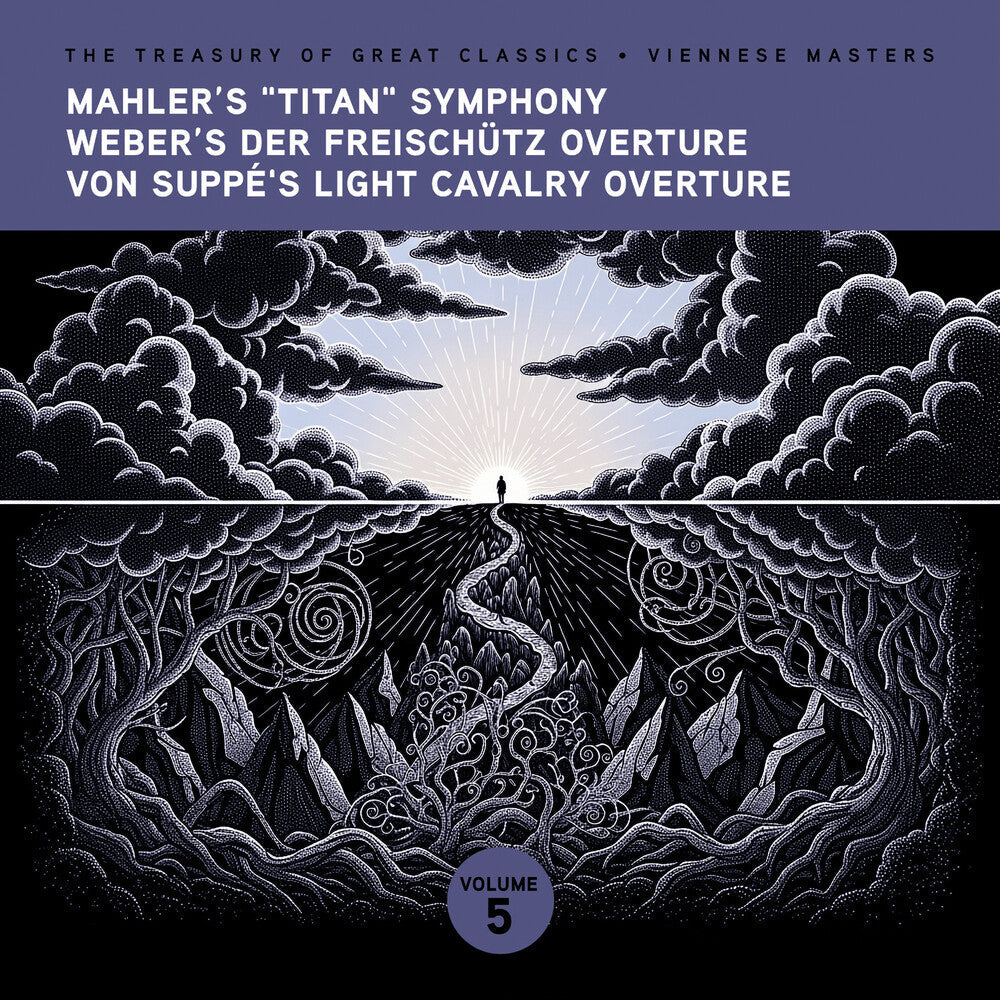 The Treasury of Great Classics - Viennese Masters - Vol. 5. Mahler's "Titan" Symphony, Weber's Der Freischütz Overture, Von Sup Music CD