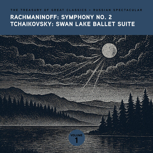 The Treasury of Great Classics - Russian Spectacular - Vol. 1. Rachmaninoff: Symphony No. 2 & Tchaikovsky: Swan Lake Ballet Suit Music CD
