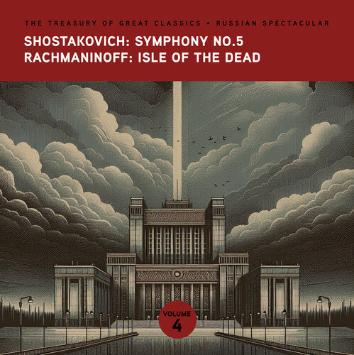 The Treasury of Great Classics - Russian Spectacular - Vol. 4. Shostakovich: Symphony No.5 & Rachmaninoff: Isle of the Dead Music CD