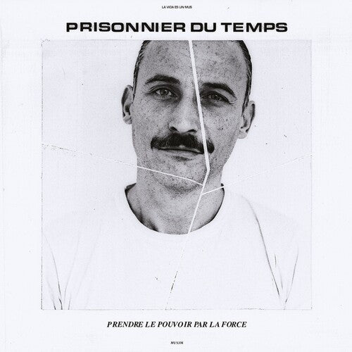 Prisonnier Du Temps - Prendre Le Pouvoir Par La Force - Vinyl Record