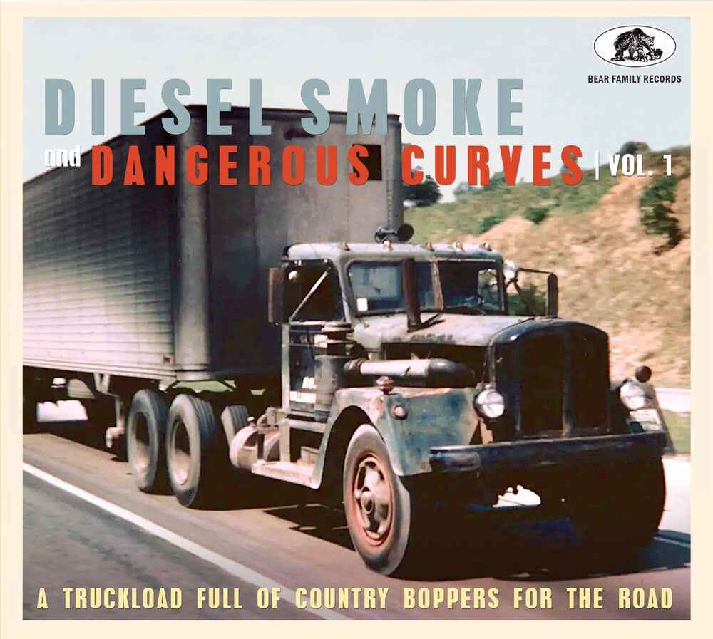 Diesel Smoke & Dangerous Curves Vol.1: a Truckload Full of Country Boppers for the Road Music CD