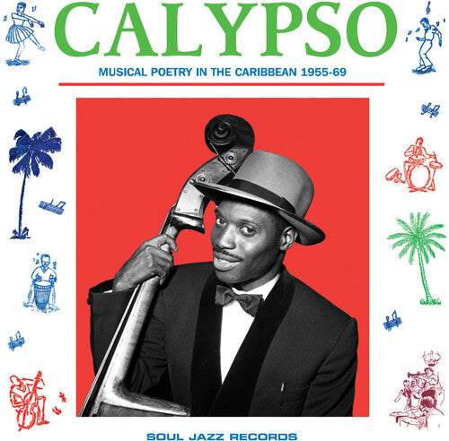 Soul Jazz Records Presents - Calypso: Musical Poetry In The Caribbean 1955-69 - Music CD