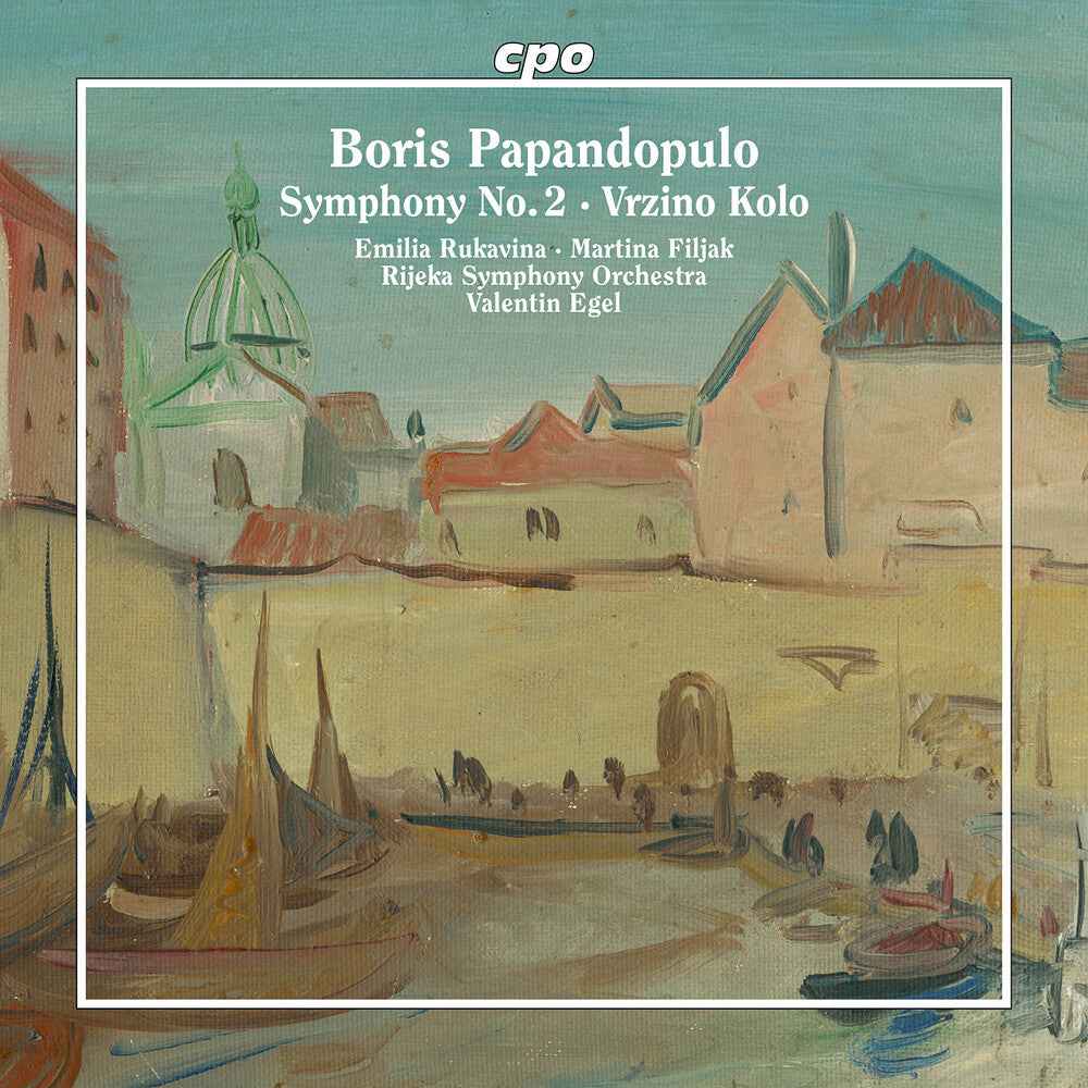 Boris Papandopulo: Symphony No. 2 / Vrzino Kolo Music CD