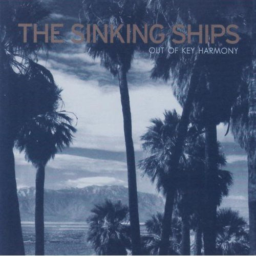 Sinking Ships - Out Of Key Harmony - Music CD