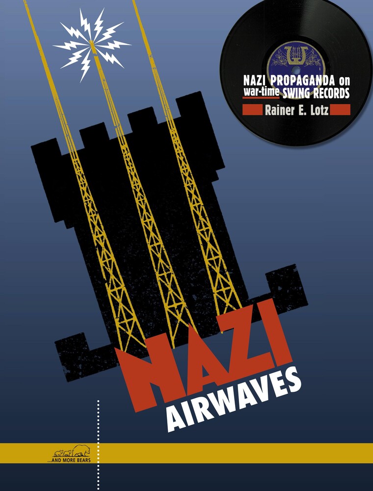 Pre-Order: Nazi Airwaves: Nazi Propaganda On Wartime Swing Music CD