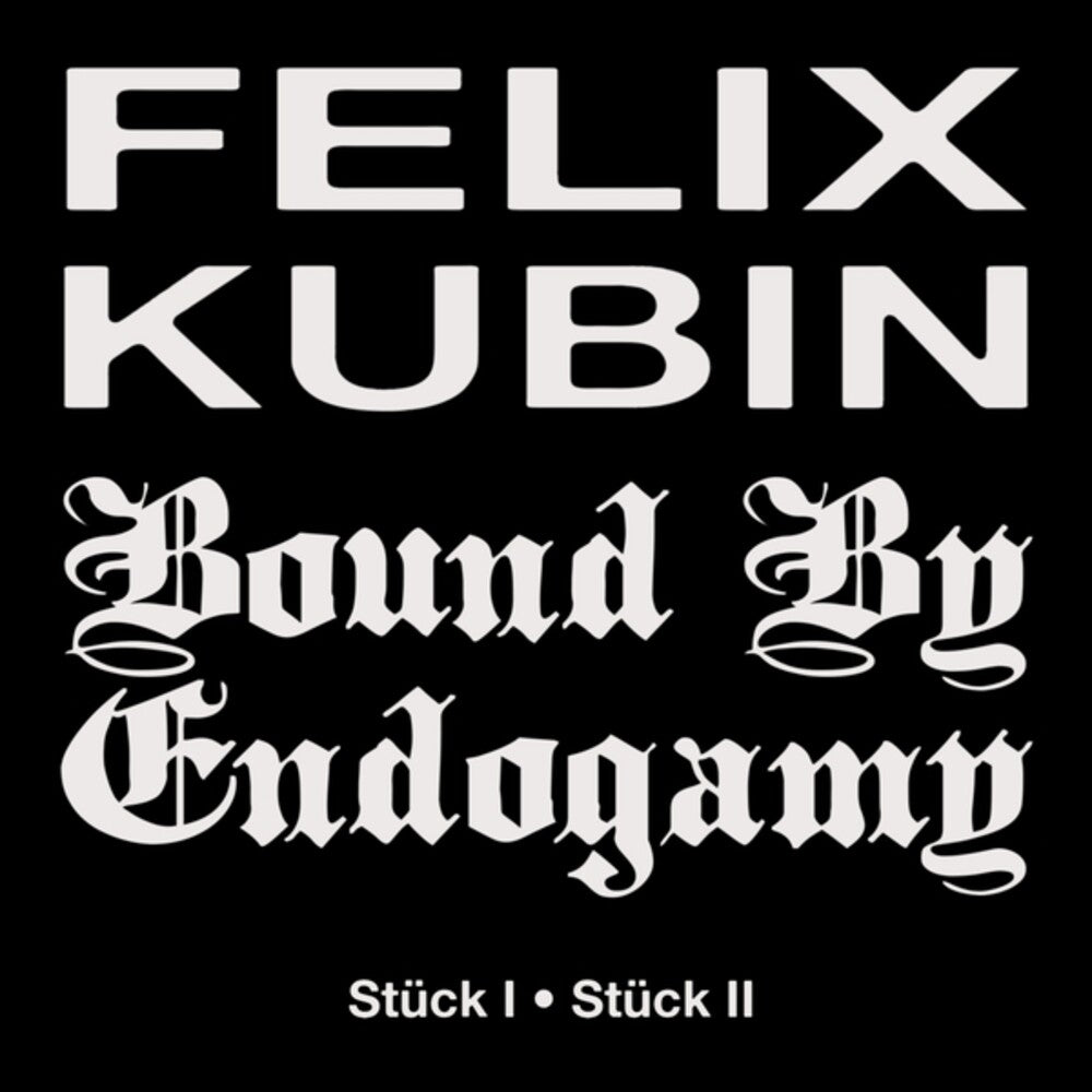 the album cover for Felix Kubin / Bound By Endogamy - Stuck I / Stuck Ii (Uk)