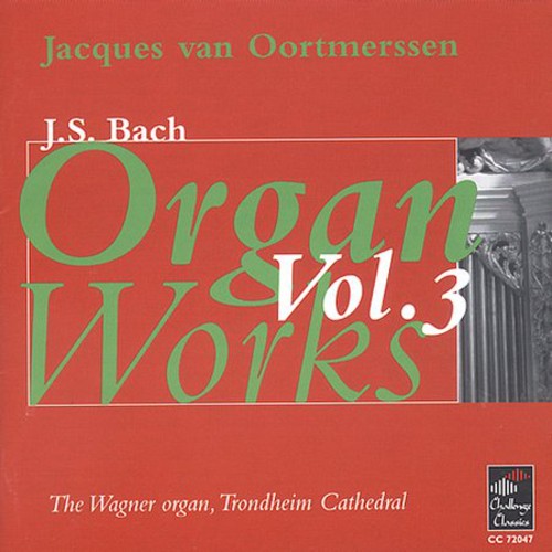 the album cover for Jacques Van Oortmerssen - Organ Works-Vol. 3