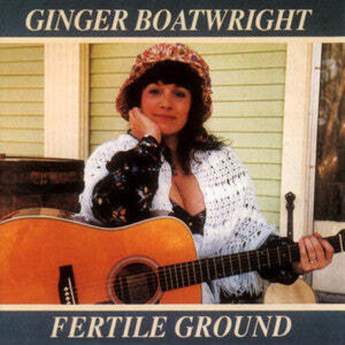 Boatwright,ginger - Fertile Ground - Music CD