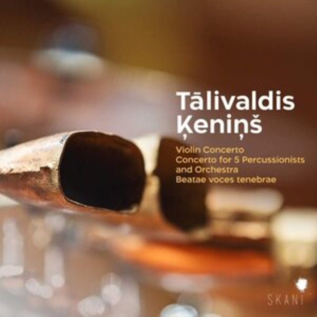 Latvian National Symphony Orchestra; Eva Bindere; Guntars Freibergs; Ernests Medins; Elvijs Endelis - Talivaldis Kenins: Violin Concerto, Concerto For 5 Percussionists & Orchestra, Beatae Voces Tenebrae Music CD