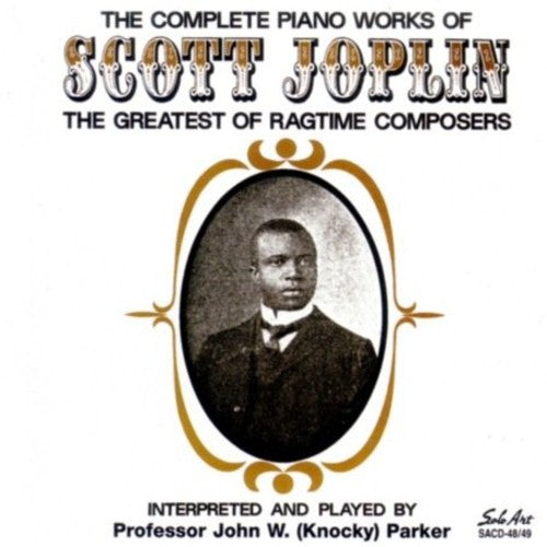 Parker,knocky - Complete Piano Works Of Scott Joplin: Greatest - Music CD