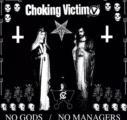 Choking Victim - No Gods No Managers Vinyl Record