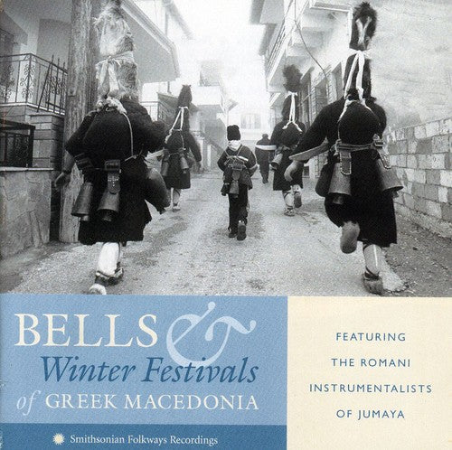 the album cover for Bells & Winter Festivals Of Greek Macedonia / Var - Bells and Winter Festivals Of Greek Macedonia