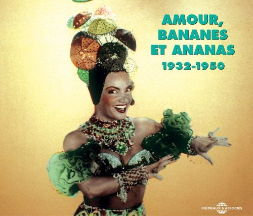 Amour Bananes Et Ananas 1932-50 / Various - Amour Bananes Et Ananas 1932-50 / Various - Music CD