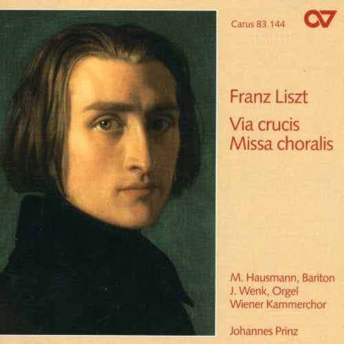 Liszt / Meller / Lucking / Gruber / Wenk / Prinz - Via Crucis / Missa Choralis - Music CD