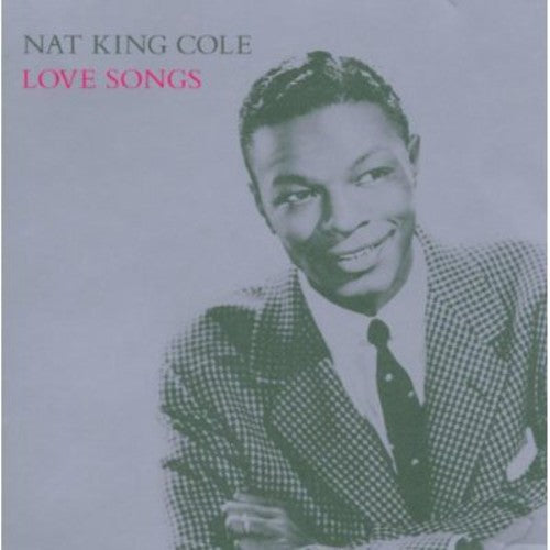 the album cover for Nat King Cole - Love Songs