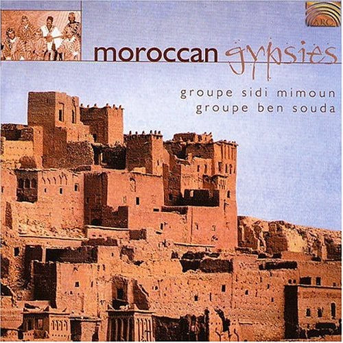 the album cover for Groupe Sidi Mimoun-Groupe Ben Souda - Moraccan Gypsies