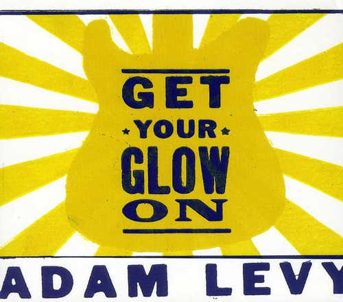 Levy,adam - Get Your Glow On - Music CD