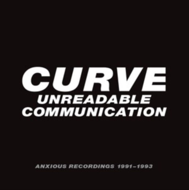 Curve - Unreadable Communication - Anxious Recordings 1991-1993 (4Music CD Clamshell Box)