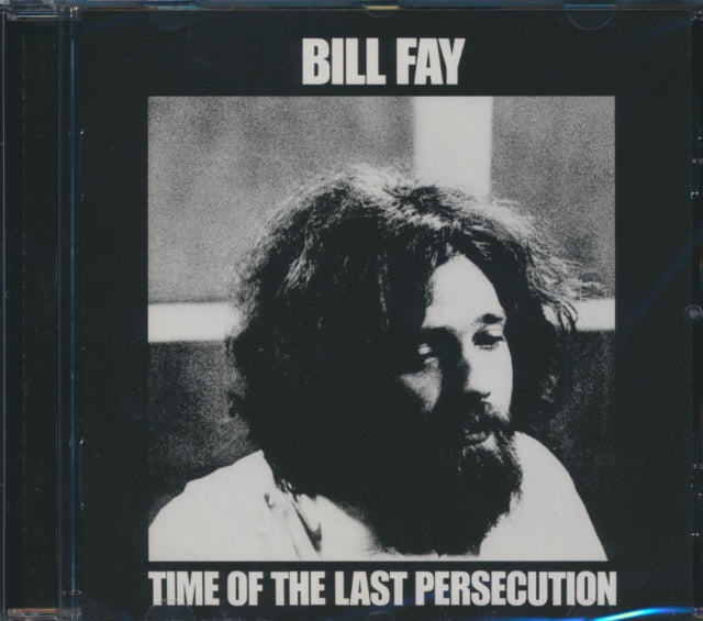 Bill Fay - Time Of The Last Persecution Music CD
