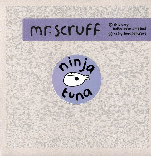 Mr. Scruff - This Way/Hairy Bumpercress - 1 2 inch Vinyl Record
