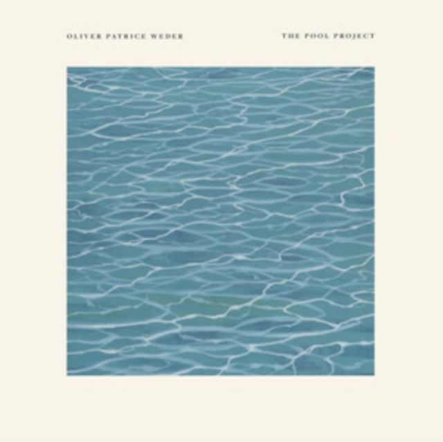 Oliver Patrice Weder - Pool Project (Natural Color Vinyl) Vinyl Record