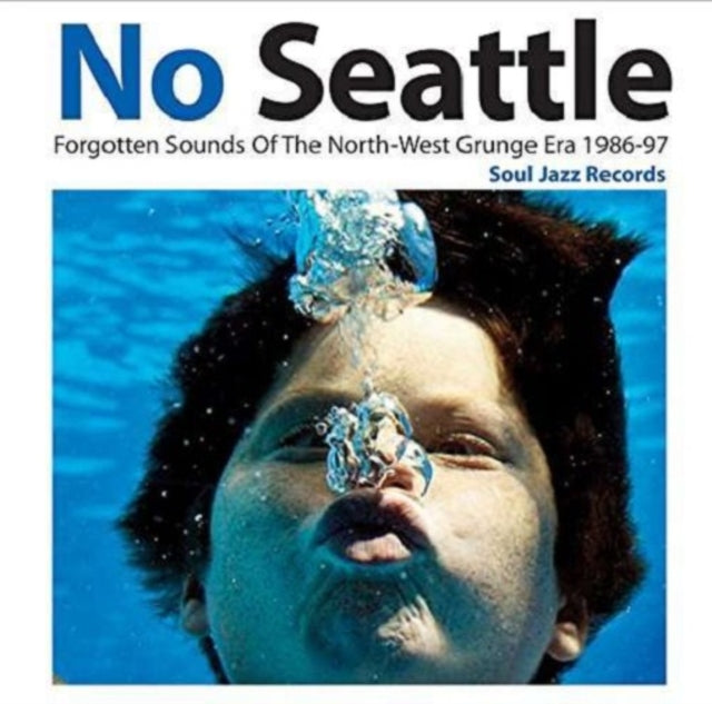 Soul Jazz Records Presents - No Seattle: Forgotten Sounds Of The North-West Grunge Era 1986 - 97 - LP Vinyl Record
