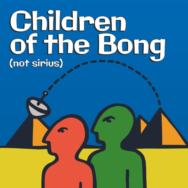 Children Of The Bong - Not Sirius Music CD