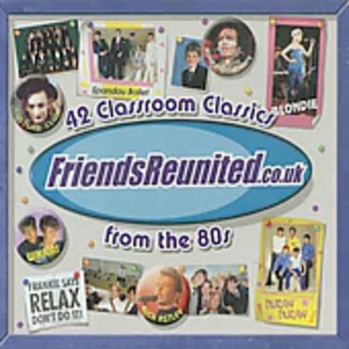 Friends Reunited: 42 Classroom Classics 80's / Var - Friends Reunited: 42 Classroom Classics 80's / Var - Music CD