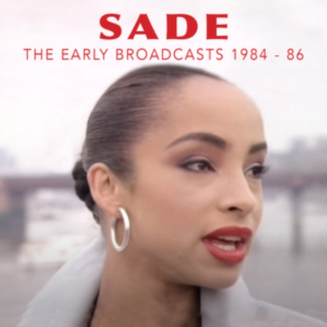 Sade - Early Broadcasts, 1984 - 1986 Music CD