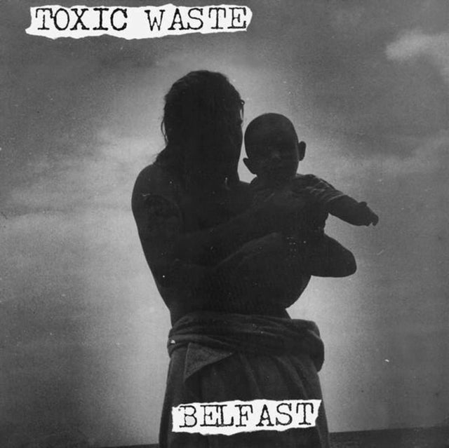 Toxic Waste - Belfast - LP Vinyl Record