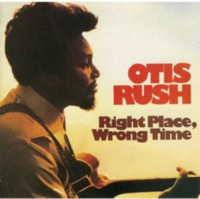 Otis Rush - Right Place Wrong Time - LP Vinyl Record