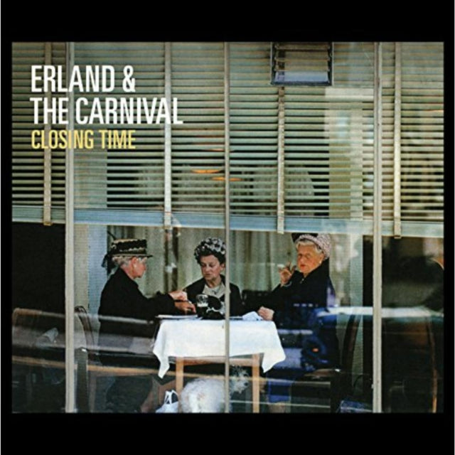 Erland & The Carnival - Closing Time - LP Vinyl