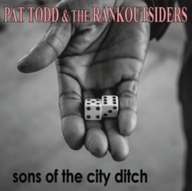Pat Todd & The Rank Outsiders - Sons Of The City Ditch Music CD
