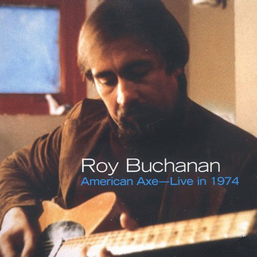 Buchanan,roy - American Axe: Live In 1974 - Music CD