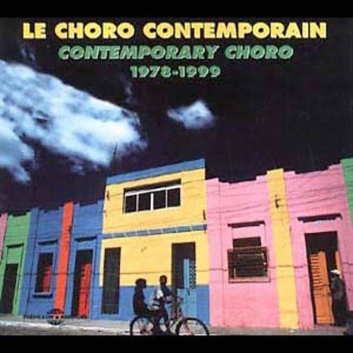 Le Choro Contemporain 1978-1999 / Various - Le Choro Contemporain 1978-1999 / Various - Music CD