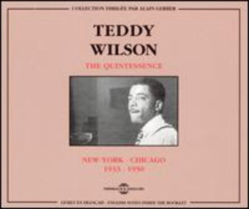 Wilson,teddy - Quintessence New York Chicago 1933-50 - Music CD