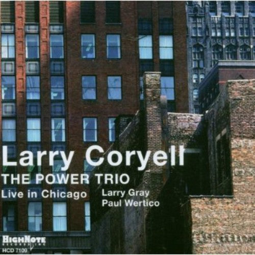 the album cover for Larry Coryell - The Power Trio: Live In Chicago
