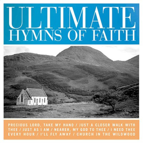 the album cover for Ultimate Hymns Of Faith - Ultimate Hymns Of Faith