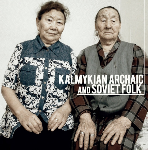 Tatiana & Maria Beltsykova Dordzhieva - Kalmykian Archaic And Soviet Folk - LP Vinyl Record