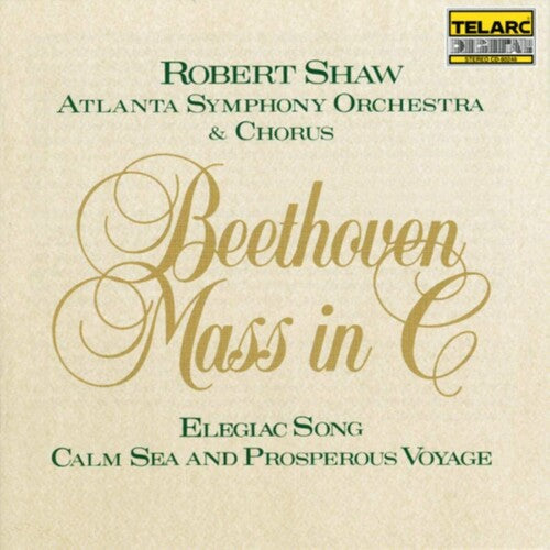 Beethoven / Shaw / Atlanta Symphony Orchestra - Mass In C / Calm Sea & Prosperous Voyage / Elegy - Music CD