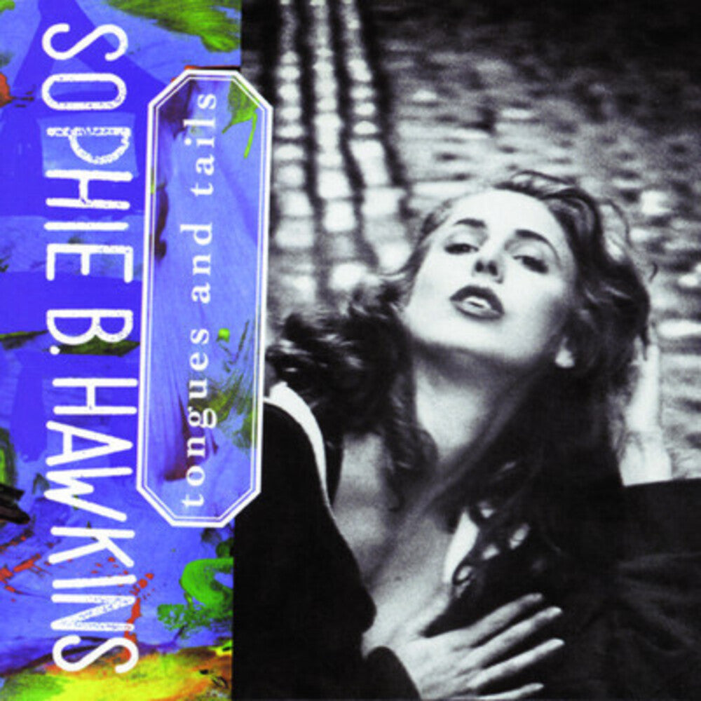 the album cover for Sophie B. Hawkins - Tongues & Tails