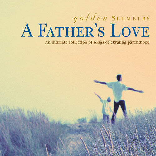 Golden Slumbers: A Fathers Love / Various - Golden Slumbers: A Fathers Love / Various - Music CD