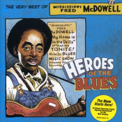 the album cover for Fred Mcdowell - Heroes of the Blues: Very Best of