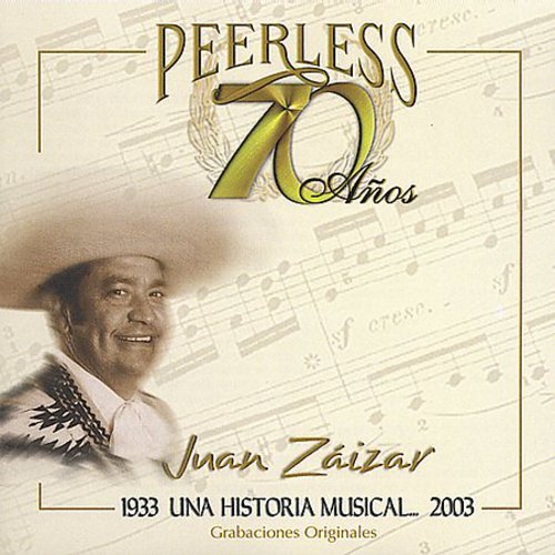 the album cover for Juan Zaizar - 70 Anos Peerless Una Historia Musical