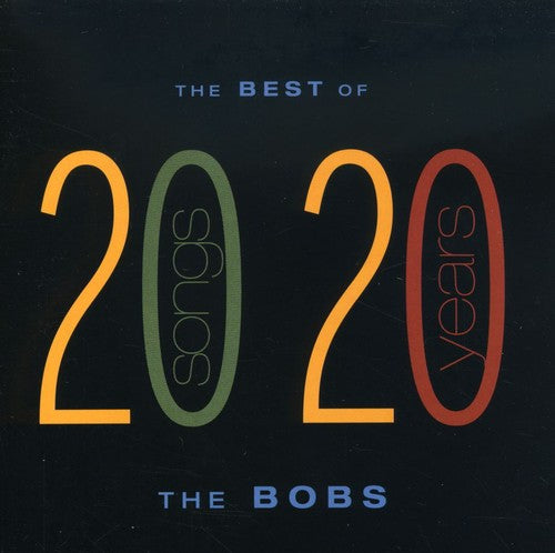 Bobs - Best Of The Bobs: 20 Songs From 20 Years - Music CD