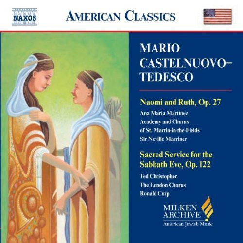 Castelnuovo-tedesco / Martinez / Marriner / Potton - Milken Arch Of American Jewish Music: Naomi & Ruth - Music CD