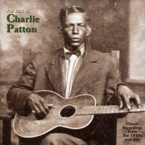 the album cover for Charlie Patton - Best of Charley Patton