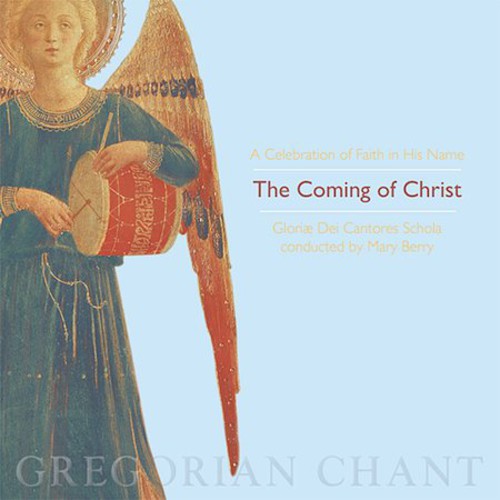 the album cover for Gloriae Dei Cantores Schola - Coming of Christ-A Celebration of Faith in His Name