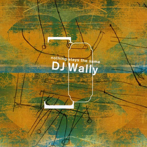Dj Wally - Nothing Stays The Same - Music CD