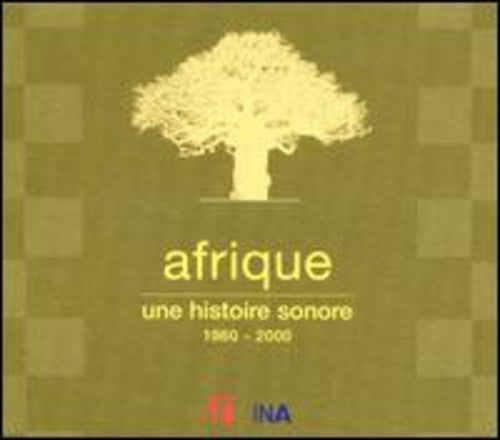 the album cover for Various Artists - Afrique Une Histoire Sonore 1960-2000